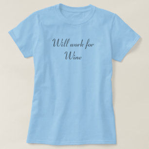 T-shirt Travaillera pour le vin