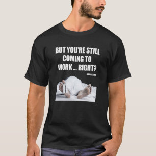 T-shirt Travailleur de bureau employé RH drôle mort au tra