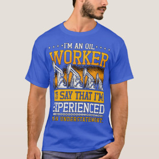 T-shirt Travailleur de chantier pétrolier Je suis un trava