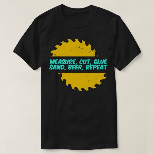 T-shirt Travailleur du bois Drôle mesure coupe colle Vêtem (Design devant)