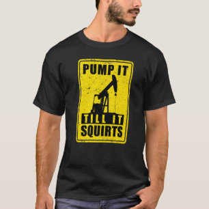 T-shirt Travailleur du champ pétrolier Dragage Roughneck P