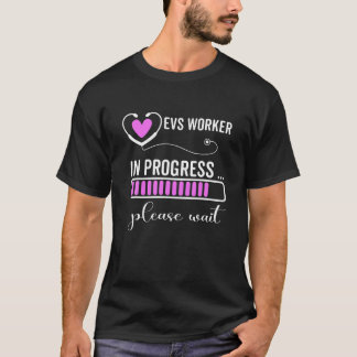 T-shirt Travailleur EVS En Cours Veuillez Attendre Le Futu