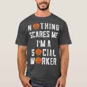 T-shirt Travailleur Social Halloween Rien Ne Me Fait Peur (Devant)
