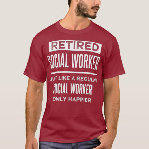 T-shirt Travailleur Social Retraité Drôle Dire Retraite