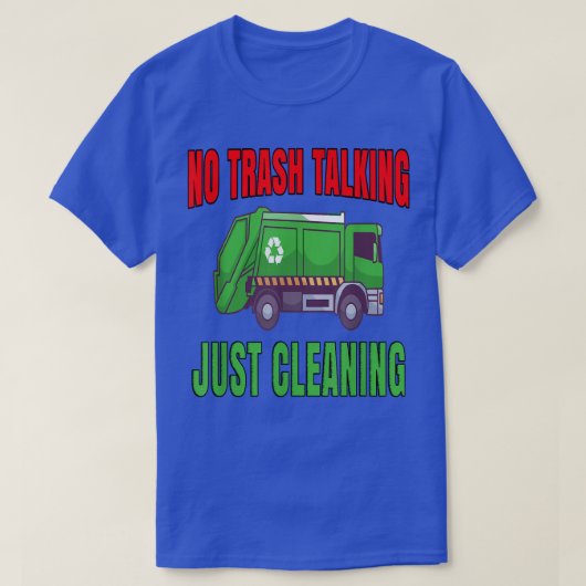 T-shirt Travailleurs du camionneur de déchets Pas d'ordure (Design devant)