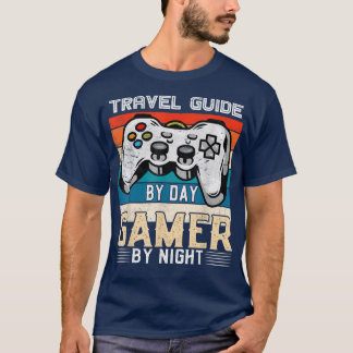 T-shirt Travel guide by day gamer by night video gaming fa