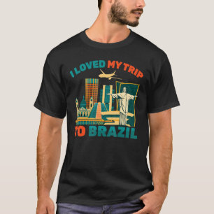 T-shirt Travel   I Loved My Trip To Brazil   Airplane   To