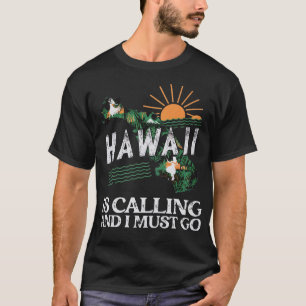 T-shirt Travel Slogan Hawaii appelle et je dois aller Vint