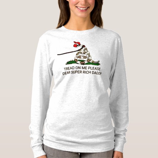 T-shirt 'Tread On Me Please Cher Super Rich Daddy' (Devant)