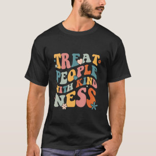 T-shirt Treat People With Kindness Mindset Groovy