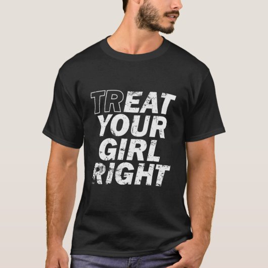 T-shirt Treat Your Right Father'S Day (Devant)