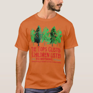T-shirt Tree Tops Glisten Children Listen To Nothing Chris
