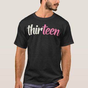 T-shirt Treize mignonnes 13 ans 13e anniversaire Teenage G