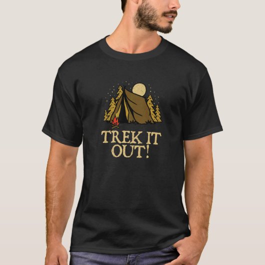 T-shirt Trek It Out Randonnée Mountain Hiker Summit Campin (Devant)