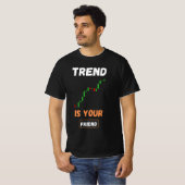 T-shirt Trend Is Your Friend Trading Chart Art (Devant entier)