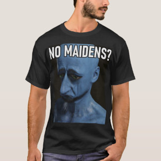 T-shirt Trend No Maidens Cadeaux Pour Les Ventilateurs De