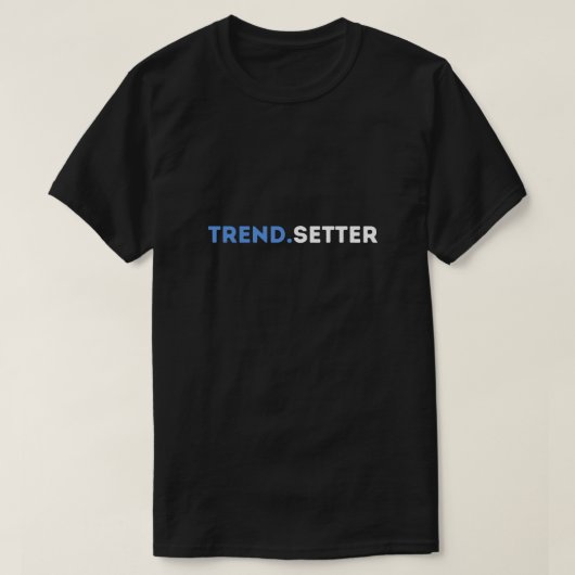 T-Shirt Trend.Setter - Tee Graphique Unique Et Des (Design devant)