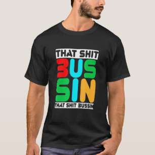 T-shirt Trending That S Bussin Mème Cool Slang 13