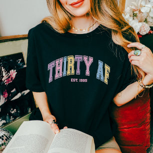 T-shirt Trente AF Custom Funny Turning 30 Anniversaire