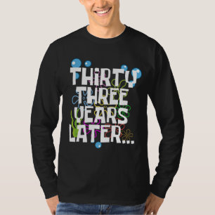T-shirt Trente-trois ans plus tard, amusant 33e anniversai
