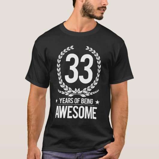 T-shirt trente-troisième Anniversaire (33 ans d'être (Devant)