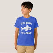 T-shirt Très actif comme un requin (Devant entier)