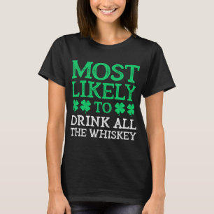 T-shirt Très Probable À St. Patrick's Day Boire Tout Le Wh