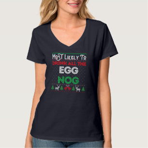 T-shirt Très Probable De Boire Tous Les Oeufs Nog Fou Chri