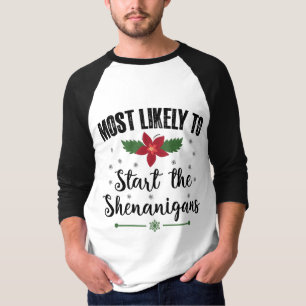 T-shirt Très Probable De Commencer Le Noël Des Shenanigans