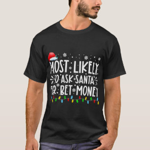 T-shirt Très Probable De Demander À Père Noël De Parier D'