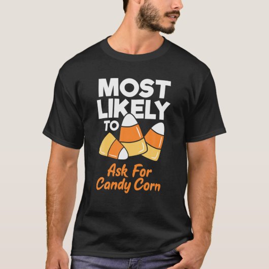 T-shirt Très Probable De Demander Candy Corn Funny Kids Ad (Devant)