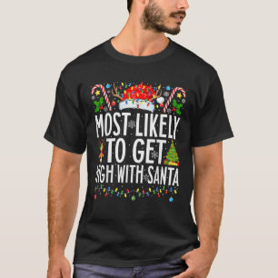 T-shirt Très Probable De Devenir Élevé Avec Père Noël Xmas