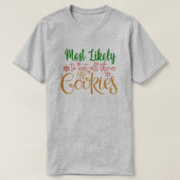 Très Probable De Manger Tous Les Cookies Drôle Noë