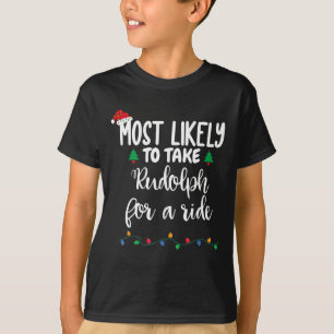 T-shirt Très Probable De Prendre Rudolph Pour Un Ride Fun 