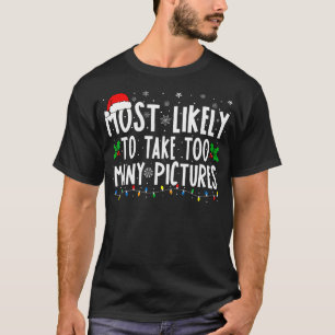 T-shirt Très Probable De Prendre Trop De Photos Drôle Chri