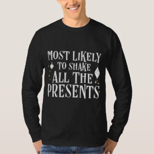 T-shirt Très Probable De Secouer Tous Les Présents Drôle J