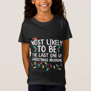 T-Shirt Très Probable D'Être Dernier Un Avant Noël Matin X