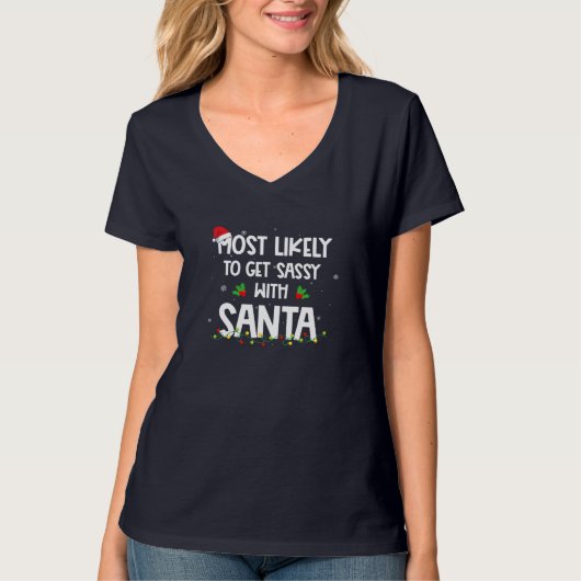 T-shirt Très Probable D'Être Sassy Avec Père Noël Funny Fa (Devant)