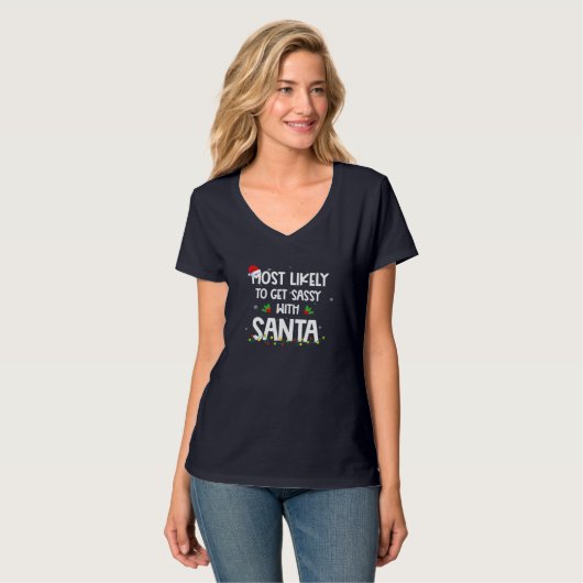 T-shirt Très Probable D'Être Sassy Avec Père Noël Funny Fa (Devant entier)