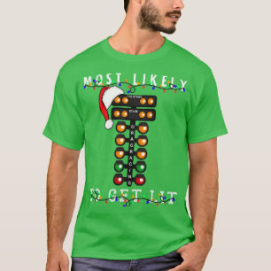 T-shirt Très Probable D'Obtenir Lit Drag Racing Arbre De N