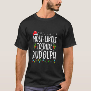 T-shirt Très probable Ride Rudolph Lover Noël drôle