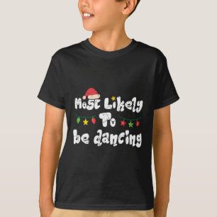 T-shirt Très Probablement Danser Famille Noël Drôle