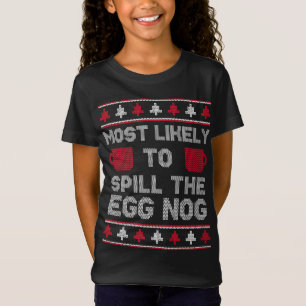 T-Shirt Très susceptible de déverser l'oeuf Nog Drôle laid