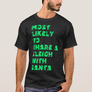 T-shirt Très susceptible de passer un traîneau avec le Pèr