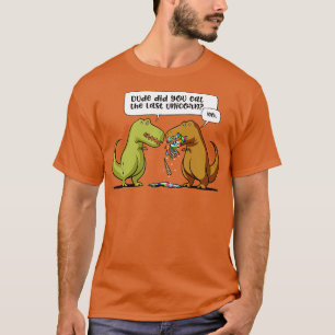 T-shirt TRex Dinosaur Mec Avez-Vous Mangé La Dernière Unic
