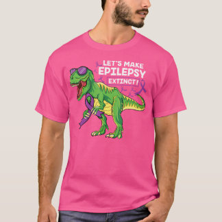 T-shirt Trex Faisons de l'épilepsie Extinct Dinosaure Epil
