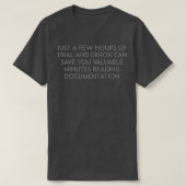 T-shirt Trial and error vs reading documentation (Design devant)