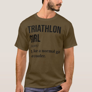 T-shirt Triathlon Girl Drôle Citation 3