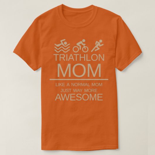 T-shirt Triathlon Maman Comme Une Maman Normale Juste Beau (Design devant)