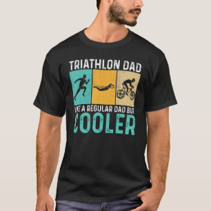 T-shirt Triathlon Papa Comme Un Papa Normal Juste Beaucoup